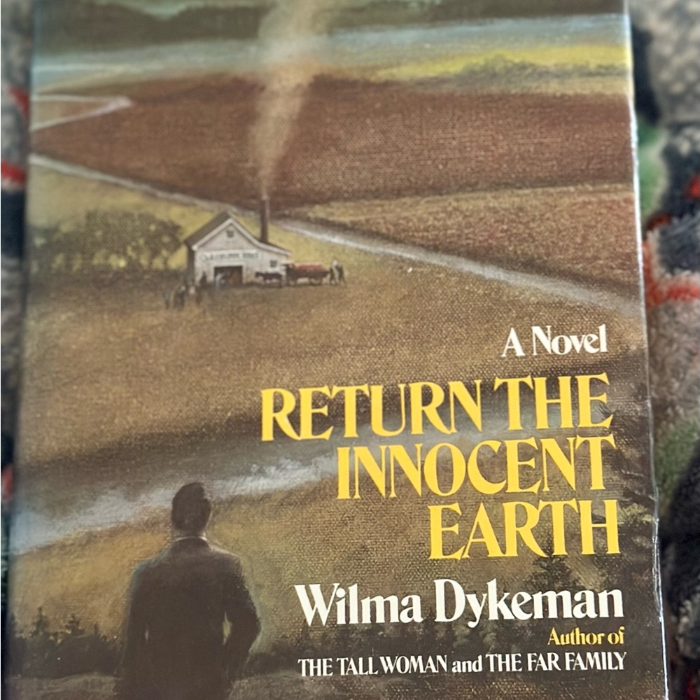 Signed copy of Return the Innocent Earth Novel by Wilma Dykeman
